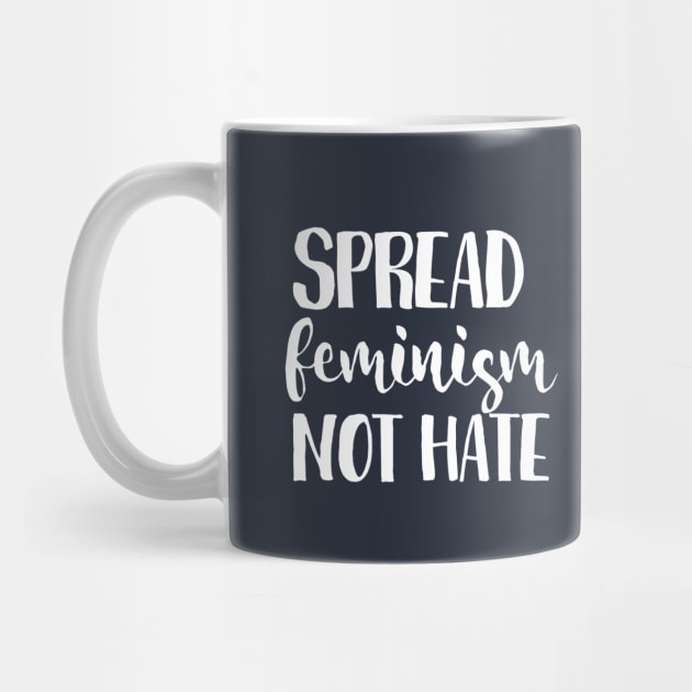 Spread feminism not hate by juinwonderland 41